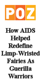 How AIDS Helped Redefine Limp-Wristed Fairies as Guerilla Warriors